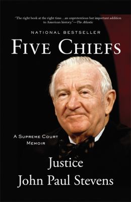 Five Chiefs : A Supreme Court Memoir