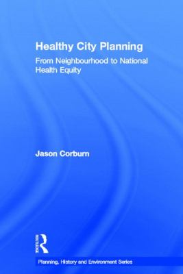Healthy City Planning : From Neighbourhood to National Health Equity