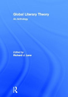 Global Literary Theory : An Anthology