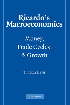 Ricardo's Macroeconomics : Money, Trade Cycles, and Growth