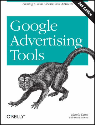 Google Advertising Tools : Cashing in with Adsense and Adwords
