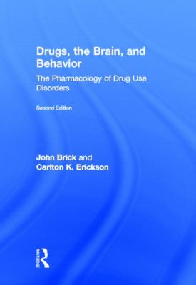 Drugs, the Brain, and Behavior : The Pharmacology of Drug Use Disorders
