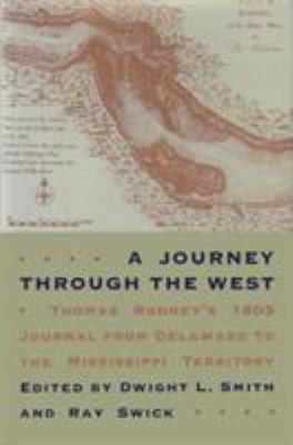 A Journey Through the West : Thomas Rodney's 1803 Journal from Delaware to the Mississippi Territory