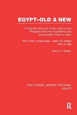 Egypt, Old and New (RLE Egypt) : A Popular Account. with Many Engravings, Nearly 50 Coloured Plates and a Map