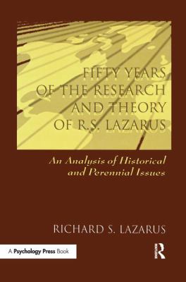 Fifty Years of the Research and Theory of R. S. Lazarus : An Analysis of Historical and Perennial Issues