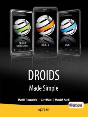 Droids Made Simple : For the Droid, Droid X, Droid 2, and Droid 2 Global
