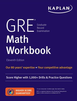GRE Math Workbook : Score Higher with 1,000+ Drills and Practice Questions