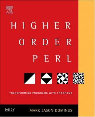 Higher-Order Perl : Transforming Programs with Programs