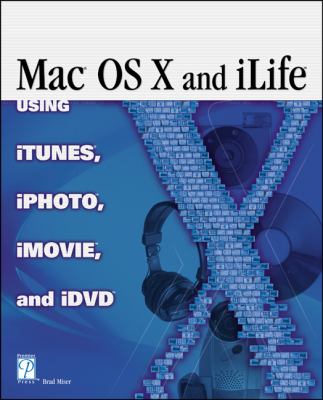 Mac OS X and the ILife Suite Digital Lifestyle