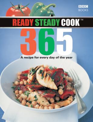 Ready Steady Cook 365 : A Recipe for Every Day of the Year