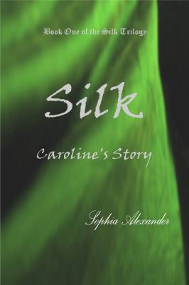 Silk : Caroline's Story
