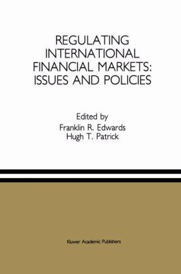 Regulating International Financial Markets : Issues and Policies