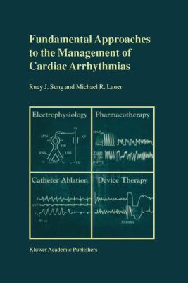 Fundamental Approaches to the Management of Cardiac Arrhythmias