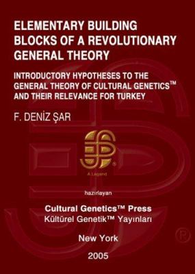 Elementary Building Blocks of a Revolutionary General Theory
