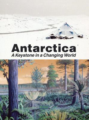 Antarctica : A Keystone in a Changing World