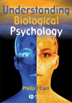 Understanding Biological Psychology
