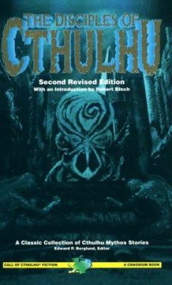 Disciples of Cthulhu : A Classic Collection of Cthulhu Mythos Stories