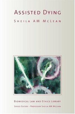 Assisted Dying : Reflections on the Need for Law Reform