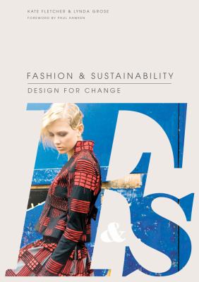 Fashion and Sustainability : Design for Change