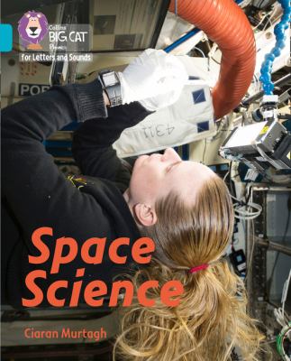 Collins Big Cat Phonics for Letters and Sounds - Space Science: Band 07/Turquoise