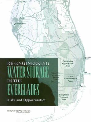 Re-Engineering Water Storage in the Everglades : Risks and Opportunities