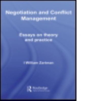Negotiation and Conflict Management : Essays on Theory and Practice