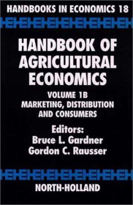 Handbook of Agricultural Economics : Marketing, Distribution, and Consumers
