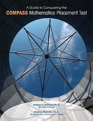 A Guide to Conquering the COMPASS Mathematics Placement Test
