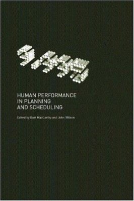Human Performance in Planning and Scheduling