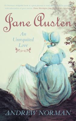 Jane Austen : An Unrequited Love