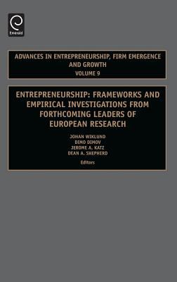 Entrepreneurship : Frameworks and Empirical Investigations from Forthcoming Leaders of European Research