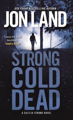 Strong Cold Dead : A Caitlin Strong Novel