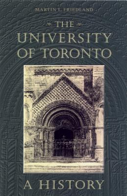 The University of Toronto : A History