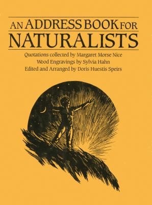 An Address Book for Naturalists : Quotations Collected by Margaret Morse Nice