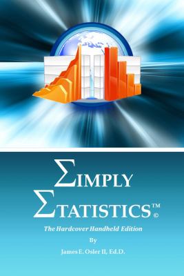 Simply Statistics : The Hardcover Handheld Edition: the Hardcover Handheld Edition