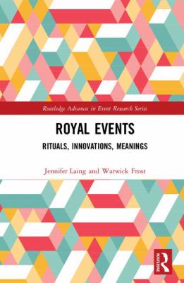 Royal Events : Rituals, Innovations, Meanings