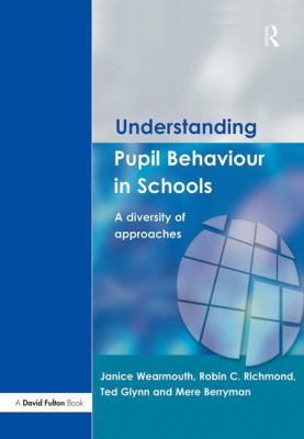Understanding Pupil Behaviour in School : A Diversity of Approaches