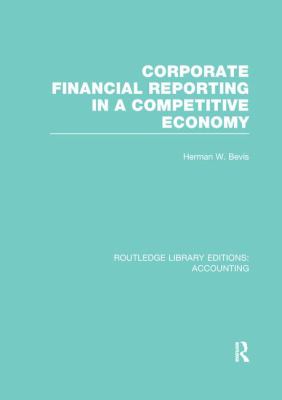 Corporate Financial Reporting in a Competitive Economy (RLE Accounting)