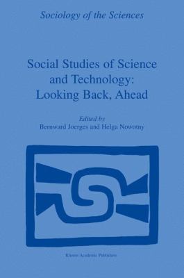 Social Studies of Science and Technology : Looking Back, Ahead