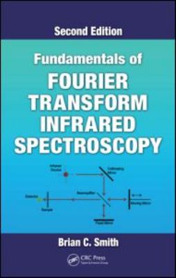 Fundamentals of Fourier Transform Infrared Spectroscopy