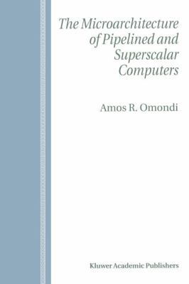 The Microarchitecture of Pipelined and Superscalar Computers