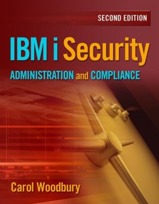 IBM I Security Administration and Compliance : Second Edition