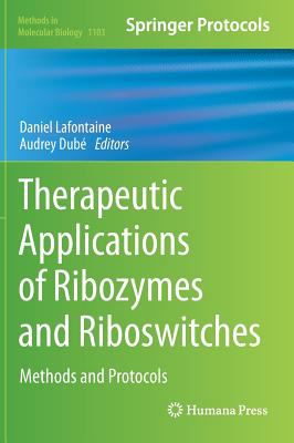 Therapeutic Applications of Ribozymes and Riboswitches : Methods and Protocols