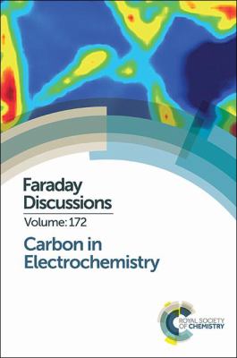 Carbon in Electrochemistry : Faraday Discussion 172