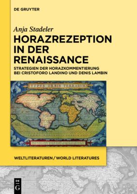 Horazrezeption in der Renaissance : Strategien der Horazkommentierung Bei Cristoforo Landino und Denis Lambin