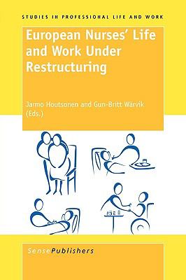 European Nurses' Life and Work under Restructuring