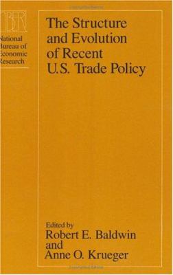 The Structure and Evolution of Recent U. S. Trade Policy