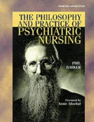 The Philosophy and Practice of Psychiatric Nursing : Selected Writings