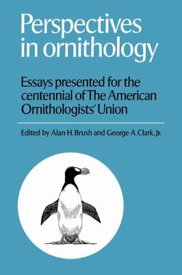 Perspectives in Ornithology : Essays Presented for the Centennial of the American Ornitholgists' Union