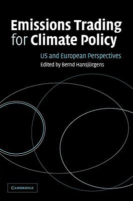Emissions Trading for Climate Policy : US and European Perspectives